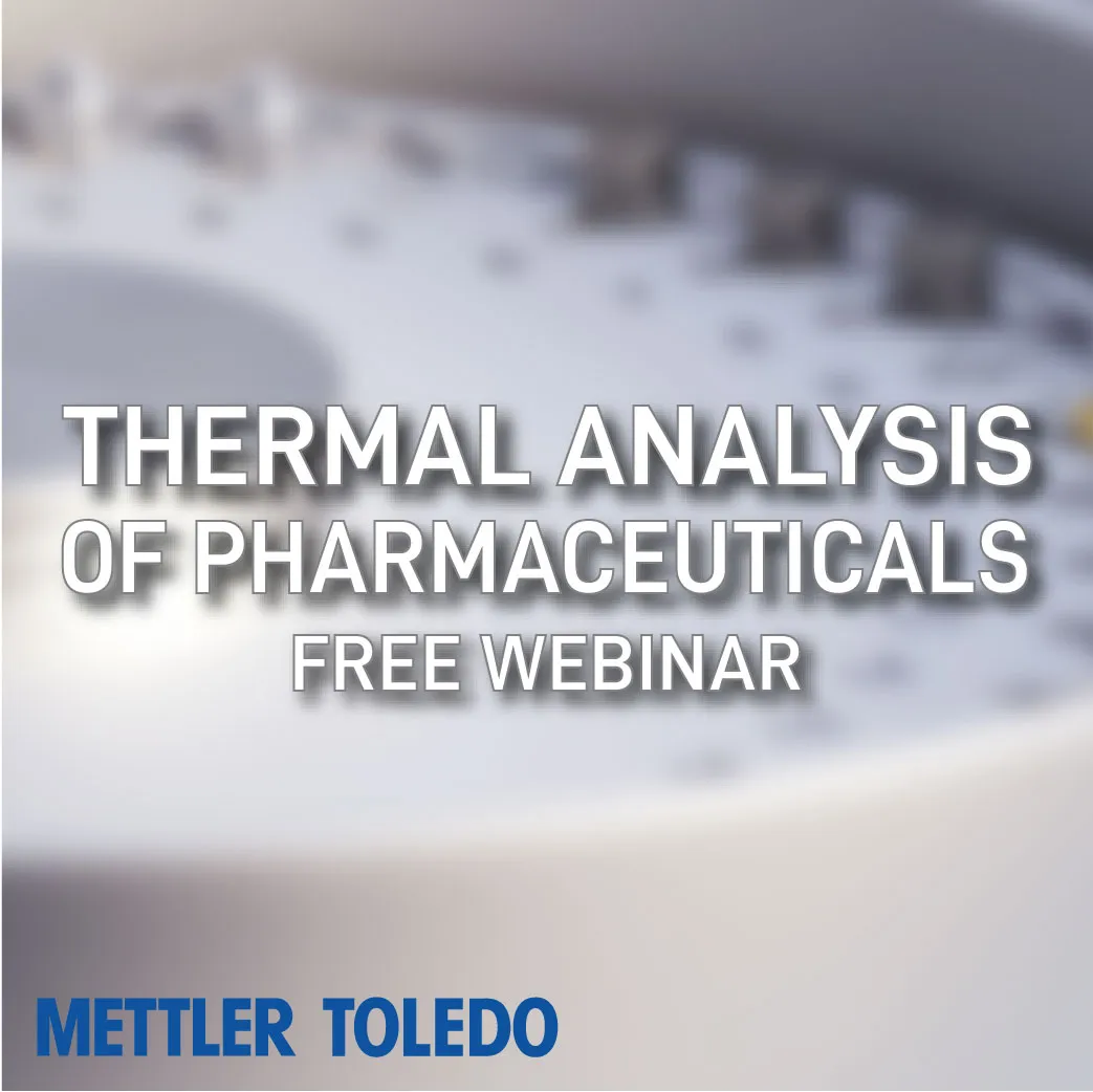 Thermal Analysis of Pharmaceuticals Webinar by Mettler Toledo